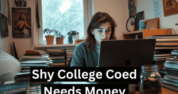 Shy College Coed Needs Money: Tips and Strategies for Financial Empowerment